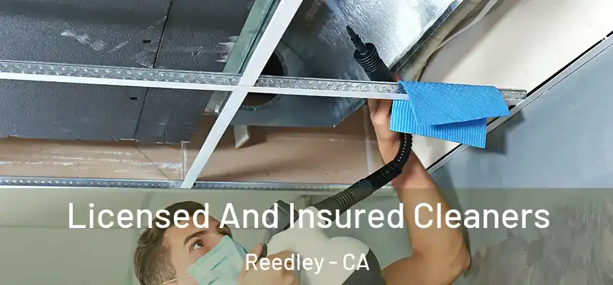 Licensed And Insured Cleaners Reedley - CA